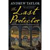Andrew Taylor The Last Protector (Tascabile) James Marwood & Cat Lovett