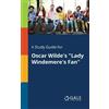 Cengage Learning A Study Guide for Oscar Wilde's "Lady Windemere's (Tascabile)