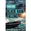 Jacob Ross Black Rain Falling (Tascabile)