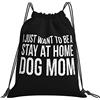 Generic Poliestere Coulisse Borsa da Palestra I Just Want To Be A Stay At Home Dog Mom Sacca Sportiva Unisex Sacca Zaino Sportivo per Viaggi Spiaggia Adulto 36X42Cm