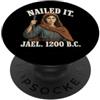 Nailed It Jael 1200 Bc Funny Tees and Gi Nailed It Jael 1200 Bc Funny Meme PopSockets PopGrip Adesivo