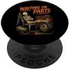 Waiting On Parts Funny Car Mechanic Humo Waiting On Parts - Scheletro divertente vita di meccanico PopSockets PopGrip Adesivo