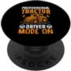 Professional Tractor Driver Mode On Gift Modalità autista trattore professionale attivata PopSockets PopGrip Adesivo