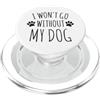 Hi Doggy I Won't Go Without My Dog - Proprietari di cani divertenti PopSockets PopGrip per MagSafe