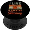 Matching Wholesome Teacher Appreciation Vivo E Respiro Insegnamento PopSockets PopGrip Adesivo