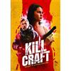 Vantage Media Kill Craft Bill Oberst Jr. Michael Pare Sanae Loutsis Mark Savage