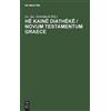 Hē Kainē Diathēkē / Novum Testamentum Graece (Copertina rigida)
