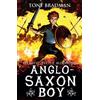 Tony Bradman Anglo-Saxon Boy (Tascabile)