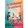 Kelly Ohlert Linda Floyd An Uncharted Ex-perience (Tascabile)