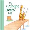 Giuliana Gregori My Grandpa Loves Me (Copertina rigida) Family Love