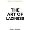 Library Mindset The Art of Laziness (Tascabile)