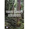 Natasha Vizcarra Forest Canopy Ecologists (Tascabile) Extreme Scientists