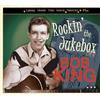 Bob King Rockin' the Jukebox (CD)
