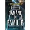BOOKZONE Ramane in familie - John Marrs, Editie in limba romana