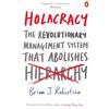 Penguin Holacracy: The Revolutionary Management System that Abolishes Hierarchy