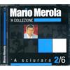 Merola Mario 'A Sciurara 'A Collezione 2/6 (CD)