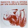Nascita Della Sfera Per Una Scultura Di Ceschia (Vinyl LP) 12" Album