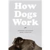Mark Feinstein Raymond Coppinger How Dogs Work (Tascabile)