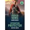 Cassie Miles Justine Davis Broken Vows / Operation Protector (Tascabile)