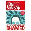 Jon Ronson So You've Been Publicly Shamed (Tascabile)