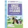 Mari Bolte Grizz Listens and Leads (Tascabile) Service Pups in Training