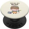 Welder Trade Humor Co Funny Trust Im A Welder Design Simpatico operaio di saldatura PopSockets PopGrip Adesivo