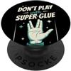 Prosper and Live Long Earthling Gifts Vivi a lungo, non giocare con la colla super, prosperare PopSockets PopGrip Adesivo