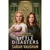 Simon & Schuster Little Disasters: The Compelling and Thought-provoking New Novel from the Author of the Sunday Times Bestseller Anatomy of a Scandal