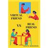 notionpress.com Virtual Friend VS Real Friend: who would you choose?