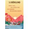 btb Taschenbuch Der Tag, an dem die Hummer wiederkamen: Roman