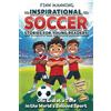 Finn Manning Inspirational Soccer Stories for Young Readers: Inspiring Passion and Unity One Goal at a Time in the World's Beloved Sport