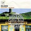 Gulf Stream Ireland - Celtic Spirit Celtic Soul (CD)