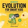 Carlos Pazos Evolution for Smart Kids (Libro di cartone) Future Geniuses