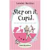 Lorelei Mathias Step on it, Cupid (Tascabile)