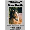 Keith Sanders Sammy Goes North (Tascabile)