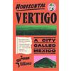 Juan Villoro Alfred MacAdam Horizontal Vertigo (Tascabile)