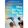 Fíona Scarlett May All Your Skies Be Blue (Tascabile)