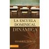 Elmer Towns La escuela dominical din��mica (Tascabile)