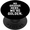 Funny Sarcastic Witty Humorous Sayings C nessun rancore qui erano umorismo spiritoso sarcastico dorato PopSockets PopGrip Adesivo