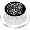 Wahre Freundschaft seit 10 Jahren Jubilä Motivo con scritta in lingua tedesca Beste Freunde seit 10 Jahren Freundschaft PopSockets PopGrip per MagSafe