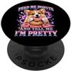 Feed Me Donuts And Tell Me Im Pretty Cor Nutrimi ciambelle e dimmi che sono abbastanza Corgi PopSockets PopGrip Adesivo