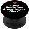 Essential Oils & Diffuser Massage Relaxa I Just Really Love Aromaterapia Olistico Olistico PopSockets PopGrip Adesivo