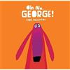 Chris Haughton Oh No, George! (Libro di cartone)