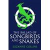Suzanne Collins The Ballad of Songbirds and Snakes (A Hunger Games N (Tascabile)