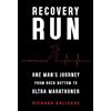 Richard Gallego Recovery Run: One Man's Journey from Rock Bottom to (Tascabile)