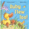 Jonathan Emmett Ruby Flew Too! (Tascabile) Ruby the Duckling