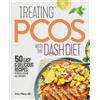 Amy Plano RD Treating PCOS with the DASH Diet (Tascabile)