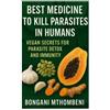 Bongani Mthombeni Best Medicine to Kill Parasites in Humans (Tascabile)