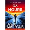 Angela Marsons 36 Hours (Tascabile) (PRESALE 19/11/2026)