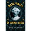 Mark Twain Mark Twain on Common Sense (Copertina rigida)
